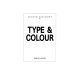 Type & colour /