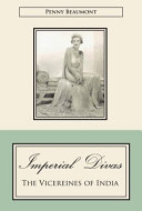 Imperial divas : the vicerines of India /