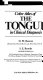 Colour atlas of the tongue in clinical diagnosis /