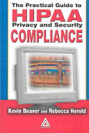The practical guide to HIPAA privacy and security compliance /