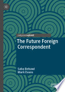 The Future Foreign Correspondent /