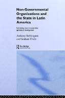 Non-governmental organizations and the state in Latin America : rethinking roles in sustainable agricultural development /