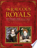 The raucous royals : test your royal wits : crack codes, solve mysteries, and deduce which royal rumors are true /