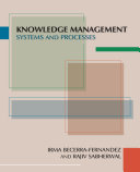 Knowledge management : systems and processes /