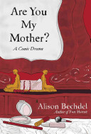 Are you my mother? : a comic drama /