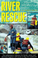 River rescue : a manual for whitewater safety /