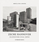 Zeche Hannover = Hannover coal mine /