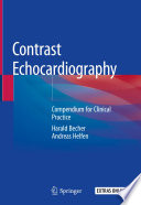 Contrast Echocardiography : Compendium for Clinical Practice /
