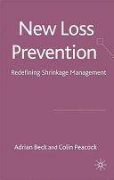 New loss prevention : redefining shrinkage management /