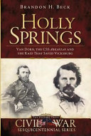Holly Springs : Van Dorn, the CSS Arkansas and the raid that saved Vicksburg /