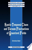 Spatio-temporal chaos and vacuum fluctuations of quantized fields /