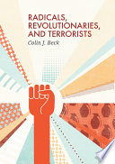 Radicals, revolutionaries, and terrorists /