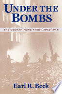 Under the bombs : the German home front, 1942-1945 /