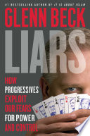 Liars : how progressives exploit our fears for power and control /