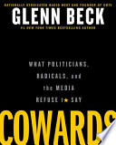 Cowards : what politicians, radicals, and the media refuse to say /