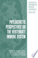 Phylogenetic Perspectives on the Vertebrate Immune System /