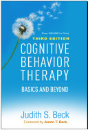 Cognitive behavior therapy : basics and beyond /