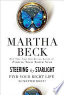 Steering by starlight : find your right life, no matter what! /