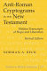 Anti-Roman cryptograms in the New Testament : hidden transcripts of hope and liberation /