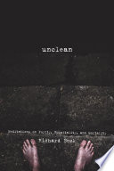 Unclean : meditations on purity, hospitality, and morality /