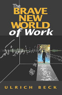 The brave new world of work /