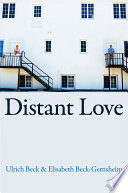 Distant love : personal life in the global age /