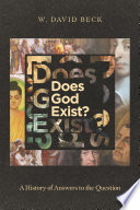 Does God exist? : a history of answers to the question /