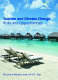Tourism and climate change : risks and opportunities /
