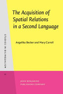 The acquisition of spatial relations in a second language /