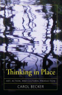Thinking in place : art, action, and cultural production /