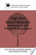 High-Risk Sexual Behavior : Interventions with Vulnerable Populations /