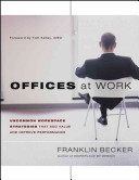 Offices at work : uncommon workspace strategies that add value and improve performance /