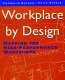 Workplace by design : mapping the high-performance workscape /