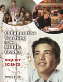 Collaborative teaching in the middle grades : inquiry science /