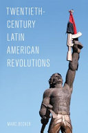 Twentieth-century Latin American revolutions /