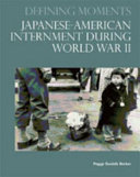 Japanese-American internment during World War II /