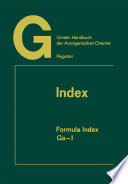 Gmelin handbook of inorganic and organometallic chemistry index : formula index.