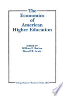 The Economics of American Higher Education /