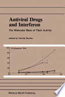 Antiviral Drugs and Interferon: The Molecular Basis of Their Activity /