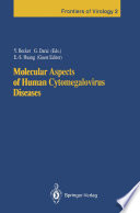 Molecular Aspects of Human Cytomegalovirus Diseases /