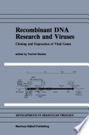 Recombinant DNA Research and Viruses : Cloning and Expression of Viral Genes /