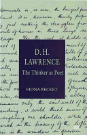 D.H. Lawrence : the thinker as poet /
