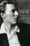 The second I saw you : the true love story of Rupert Brooke and Phyllis Gardner /