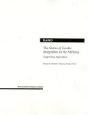 The status of gender integration in the military : supporting appendices /