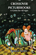 Crossover picturebooks : a genre for all ages /