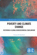 Poverty and climate change : restoring a global biogeochemical equilibrium /