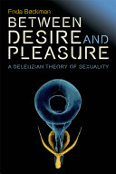 Between desire and pleasure : a Deleuzian theory of sexuality /