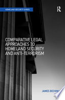 Comparative legal approaches to homeland security and anti-terrorism /
