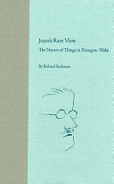 Joyce's rare view : the nature of things in Finnegans wake /