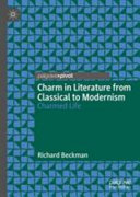 Charm in literature from classical to modernism : charmed life /